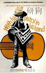 “WITH HIS PISTOL IN HIS HAND”A BORDER BALLAD AND ITS HERO（1998 PDF版）