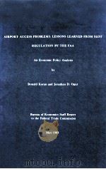AIRPORT ACCESS PROBLEMS:LESSONS LEARNED FROM SLOT REGULATION BY THE FAA（1983 PDF版）