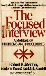 THE FOCUSED INTERVIEW A MANUAL OF PROBLEMS AND PROCEDURES SECOND EDITION（1990 PDF版）
