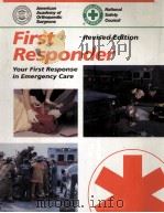 FIRST RESPONDER YOUR FIRST RESPONSE IN EMERGENCY CARE REVISED EDITION 1993 PDF电子版封面 086720530X