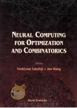 NEURAL COMPUTING FOR OPTIMIZATION AND COMBINATORICS 1996 PDF电子版封面 YOSHIYASU TAKEFUJI JUN WANG