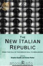 THE NEW ITALIAN REPUBLIC FROM THE FALL OF THE BERLIN WALL TO BERLUSCONI（1996 PDF版）