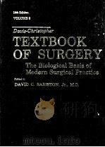 DAVIS-CHRISTOPHER TEXTBOOK OF SURGERY THE BIOLOGICAL BASIS OF MODERN SURGICAL PRACTICE 12TH EDITION 1981 PDF电子版封面 0721678777 DAVID C.SABISTON