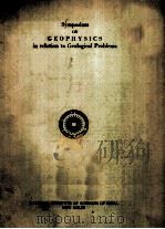 SYMPOSIUM ON GEOPHYSICS IN RELATION TO GEOLOGIEAL PROBLEMS（ PDF版）