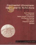 CONTINENTAL LITHOSPHERE:DEEP SEISMIC REFLECTIONS 1991 PDF电子版封面 0875905226