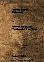 GRADUATE TEXTS IN MATHEMATICS 72 CLASSICAL TOPOLOGY AND COMBINATORIAL GROUP THEORY SECOND EDITION（1980 PDF版）