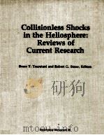 COLLISIONLESS SHOCKS IN THE HELIOSPHERE:REVIEWS OF CURRENT RESEARCH 1985 PDF电子版封面 0875900615