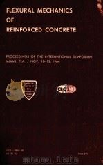 FLEXURAL MECHANICS OF REINFORCED CONCRETE 1965 PDF电子版封面