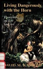 LIVING DANGEROUSLY WITH THE HORN:THOUGHTS ON LIFE AND ART（1996 PDF版）