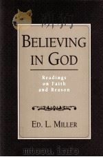 BELIEVING IN GOD:READINGS ON FAITH AND REASON 1996 PDF电子版封面 0023811927