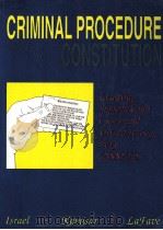 CRIMINAL PROCEDURE AND THE CONSTITUTION 2000 EDITION 1998 PDF电子版封面 0314247475