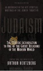 JUDAISM THE KEY SPIRITUAL WRITINGS OF THE JEWISH TRADITION THE REVISED EDITION（1991 PDF版）