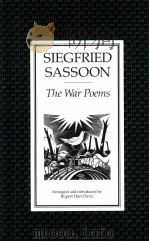 SIEGFRIED SASSOON THE WAR POEMS 1983 PDF电子版封面 0571130151