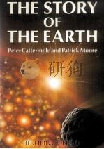 THE STORY OF THE EARTH PETER CATTERMOLE AND PATRICK MOORE 1985 PDF电子版封面 0521262925