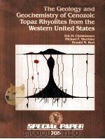THE GEOLOGY AND GEOCHEMISTRY OF CENOZOIC TOPAZ RHYOLITES FROM THE WESTERN UNITED STATES 1986 PDF电子版封面 0813722055