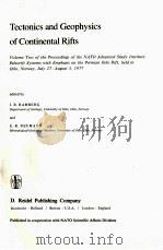 TECTONICS AND GEOPHYSICS OF CONTINENTAL RIFTS 1978 PDF电子版封面 9027708673