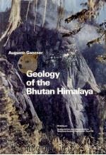 GEOLOGY OF THE BHUTAN HIMALAYA 1983 PDF电子版封面 3764313714
