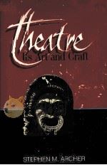 THEATRE ITS ART & CRAFT THIRD EDITION（1993 PDF版）