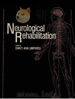 NEUROLOGICAL REHABILITATION VOLUME THREE 1985 PDF电子版封面 0801625149 DARCY ANN UMPHRED MARTHA J.JEW