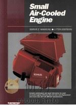 SMALL AIR-COOLED ENGINE SERVICE MANUAL 17TH EDITION 1992 PDF电子版封面 0872884899
