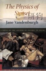 THE PHYSICS OF SUNSET 1999 PDF电子版封面 1582631000
