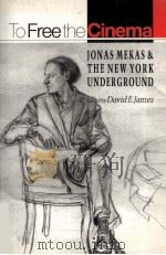 TO FREE THE CINEMA HNAS MEKAS & THE NEW YORK UNDERGROUND（1992 PDF版）