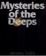 MYSTERIES OF THE DEEPS(FROM THE DEPTHS OF LAKE BAIKAL TO THE OCEAN FLOOR) 1989 PDF电子版封面 5010011506