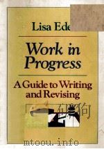 WORK IN PROGRESS A GUIDE TO WRITING AND REVISING（ PDF版）