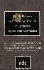 HEALTH HAZARDS AND POLLUTION CONTROL IN SYNTHETIC LIQUID FUEL CONVERSION（1980 PDF版）