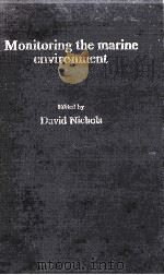 MONITORING THE MARINE ENVIRONMENT 1979 PDF电子版封面 0030507464 DAVID NICHOLS