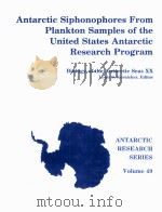 ANTARCTIC SIPHONOPHORES FROM PLANKTON SAMPLES OF THE UNITED STATES ANTARCTIC RESEARCH PROGRAM ANTARC（1990 PDF版）
