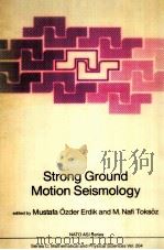 STRONG GROUND MOTION SEISMOLOGY 1987 PDF电子版封面 9027725322