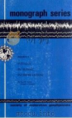 PITFALLS IN SEISMIC INTERPRETATION（1973 PDF版）