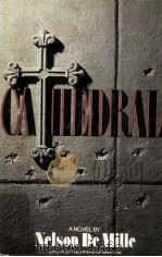 CATHEDRAL A NOVEL 1981 PDF电子版封面 NELSON DE MILLE