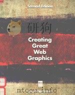 CREATING GREAT WEB GRAPHICS SECOND EDITION 1997 PDF电子版封面 1558285507 LAURIE MCCANNA