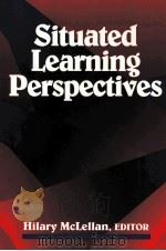 SITUATED LEARNING PERSPECTIVES 1996 PDF电子版封面 087778289X