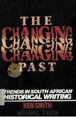 THE CHANGING PAST TRENDS IN SOUTH AFRICAN HISTORICAL WRITING（1988 PDF版）