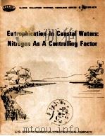 EUTROPHICATION IN COASTAL WATERS:NITROGEN AS A CONTROLLING FACTOR（ PDF版）
