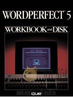 WORDPERFECT 5 WORKBOOK AND DISK（1989 PDF版）