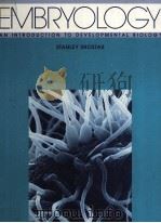 EMBRYOLOGY AN INTRODUCTION TO DEVELOPMENTAL BIOLOGY（1991 PDF版）