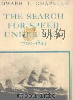 THE SEARCH FOR SPEED UNDER SAIL 1700-1855 PDF电子版封面 HOWARD I.CHAPELLE