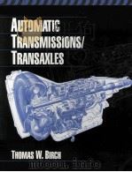 AUTOMATIC TRANSMISSIONS/TRANSAXLES 1991 PDF电子版封面 0070053103 THOMAS W.BIRCH