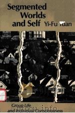 SEGMENTED WORLDS AND SELF:GROUP LIFE AND INDIVIDUAL CONSCIOUSNESS（1982 PDF版）