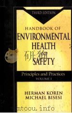HANDBOOK OF ENVIRONMENTAL HEALTH AND SAFETY PRINCIPLES AND PRACTICES VOLUME 1 1996 PDF电子版封面 1566701244 HERMAN KOREN MICHAEL BISESI