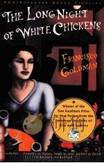 THE LONG NIGHT OF WHITE CHICKENS 1992 PDF电子版封面 0871135418 FRANCISCO GOLDMAN