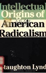 INTELLECTUAL ORIGINS OF AMERICAN RADICALISM（1968 PDF版）