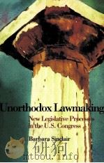 UNORTHODOX LAWMAKING:NEW LEGISLATIVE PROCESSES IN THE U.S.CONGRESS（1997 PDF版）