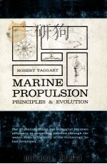 MARINE PROPULSION:PRINCIPLES&EVOLUTION 1969 PDF电子版封面 ROBERT TAGGART