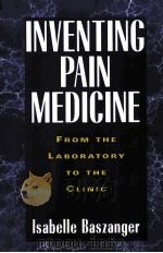 INVENTING PAIN MEDICINE FROM THE LABORATORY TO THE CLINIC（1995 PDF版）