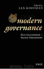 MODERN GOVERNANCE NEW GOVERNMENT-SOCIETY INTERACTIONS 1993 PDF电子版封面 0803988915 JAN KOOIMAN